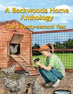 Backwoods Home Magazine: The Twenty-second Year Anthology